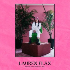 LAUREN FLAX - Moveltraxx Sessions 004 (DJ Mix)