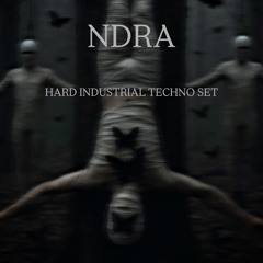 NDRA - Ex Inferis [Hard Industrial Techno Set]