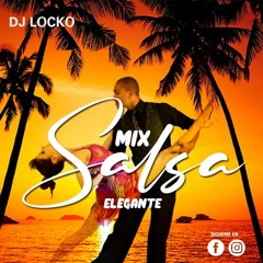 Mix Salsa Elegante - Dj Locko