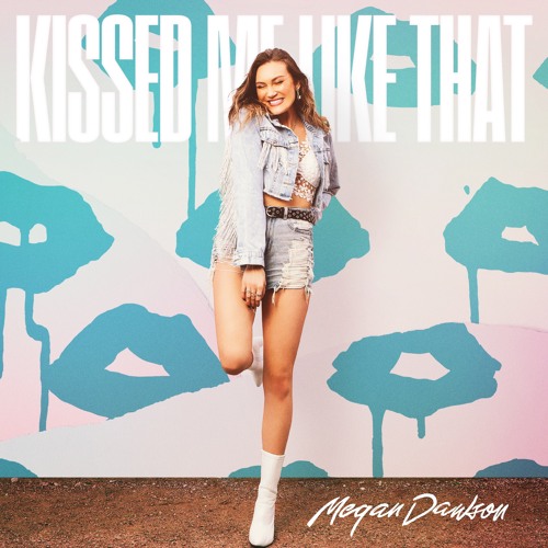 Kissed Me Like That - Megan Dawson