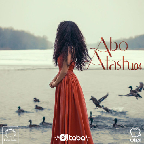 Ab o Atash 104 - DjTaba