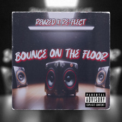 Revized & Re-Flect - Bounce On The Floor (Free Download)