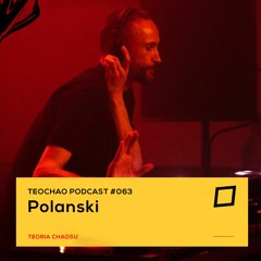 TEOCHAO PODCAST #063 - Polanski