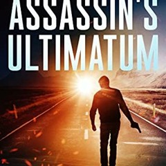 GET EBOOK EPUB KINDLE PDF The Assassin's Ultimatum: CIA Assassin (Jason Drake Spy Thriller Book 4) b
