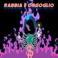 Rabbia e orgoglio (feat. Mrk Mini)