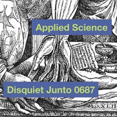 Disquiet Junto Project 0687: Applied Science