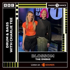 BLOSSOM - BBC RADIO 1 GUEST MIX - CHARLIE TEE 05/26/2024