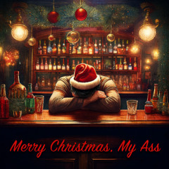 Merry Christmas, My Ass