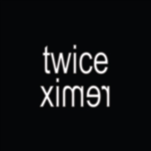 Twice (Xtra fUnlistenable Remix)