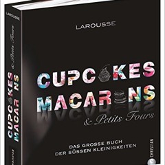 Cupcakes. Macarons & Petits Fours FULL PDF