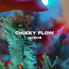 Chucky Flow / Controlling
