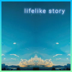 lifelike story