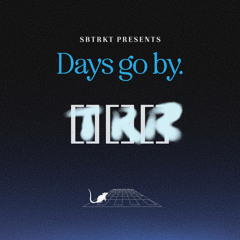 DAYS GO BY (feat. Toro y Moi)