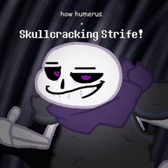 UnderswapFell - how humerus. + Skullcracking Strife!