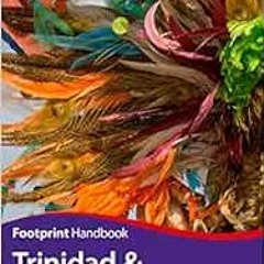 GET [KINDLE PDF EBOOK EPUB] Trinidad & Tobago Handbook (Footprint - Handbooks) by Lizzie Williams �