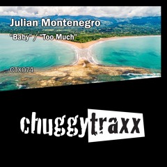 Julian Montenegro - "Too Much" (Original Edit) CTX074 Preview