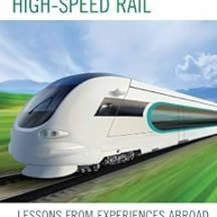 [Free] EPUB 📘 The Economics and Politics of High-Speed Rail: Lessons from Experience