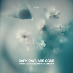 Dark Days Are Gone (feat. Sam Martin)