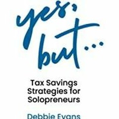 [Download PDF]> Yes, But...: Tax Savings Strategies for Solopreneurs