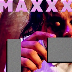MAXXX - WELL WELL WELL