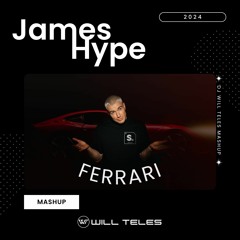 James Hype, Bruno Ramos - Ferrari (DJ Will Teles Mashup 2024) $$$