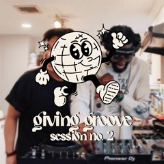 Giving Groove (Session No. 2) | Funk House, Disco, UKG, Future Beats