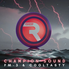 CoolTasty & FM-3 - Champion Sound