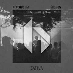 Sattva @ Heretics Vol. 05