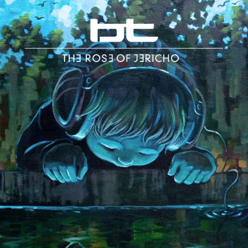 Rose Of Jericho (BT’s Deus ex Machina Album Mix)