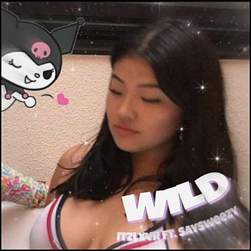 WILD FT. SAYSWEEZY [PROD.GASPER]