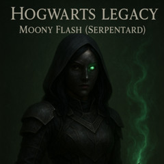 [Hogwarts Legacy] Moony Flash (Serpentard)(cover)Version FR 2