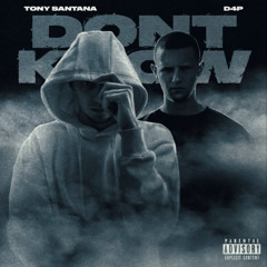 TONY SANTANA & D4P — DON'T KNOW