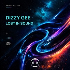 Dizzy Gee - Lost In Sound - May 2026