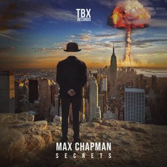 Max Chapman - Secrets [TBX Records]