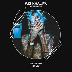 Wiz Khalifa - We Dem Boyz (Rogerson Remix) [FREE DOWNLOAD] Supported by FEDER!