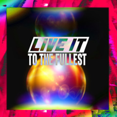 Live It - To The Fullest [Space House]