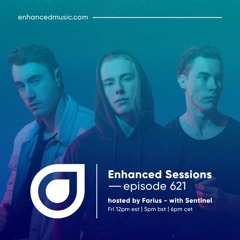 Enhanced Sessions 621 - SENTINEL Guest Mix