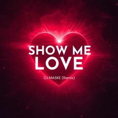 Show Me Love von Robin S. Remix DJ Maske