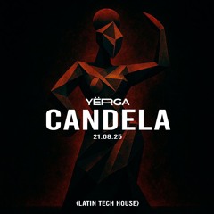CANDELA (Live Set) 21.08.25