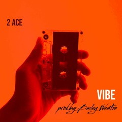 2Ace - Vibe (Prod.by Bailey Weston) DesiHipHop 2022