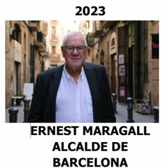 Ernest Maragall Alcalde de BARCELONA L'ORGULL BARCELONI