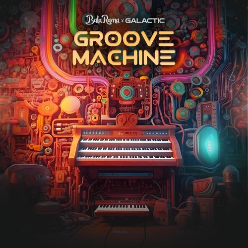 Balarama vs Galactic - Groove Machine