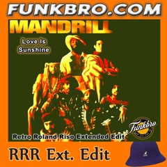 FunkBro: Mandrill - Love Is Sunshine (Retro Roland Riso Extended Edit)