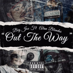 BIG JOE X ALAN BLENDSS- OUT THE WAY