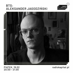 BTS: Aleksander Jagodziński @ Radio Kapitał, 19/02/2021