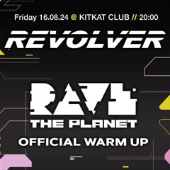 Revolver Rave The Planet (Dragon Floor 16.08 2024) Last Party in KitKat