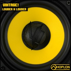 Vintage! - Louder N Louder [FREE DL]