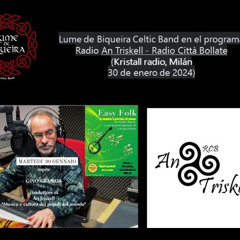 Lume de Biqueira Celtic Band en An Triskell - Radio Cità Bollate ITALIA, el programa de Gino Granata