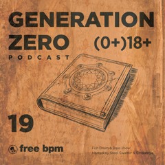 Generation Zero - Episode #19 (Hosted by Steel Swatter & Empathýa)