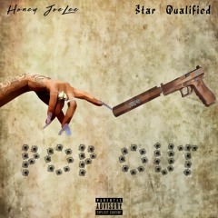 Pop Out Ft. Star Qualified